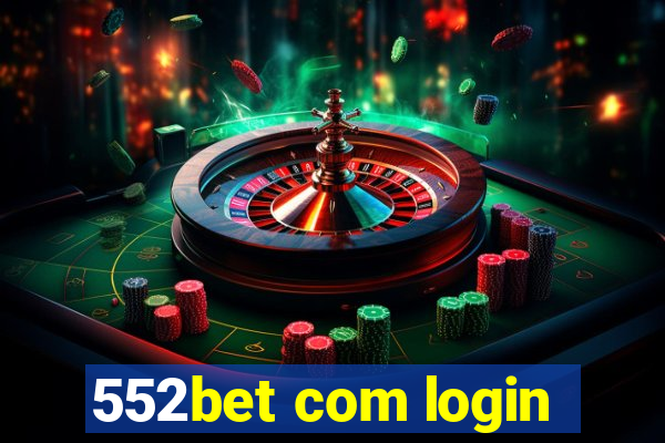 552bet com login